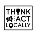 Think And Act Locally Think and Act Locally